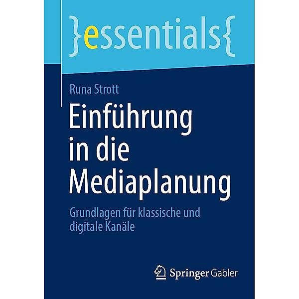 Einführung in die Mediaplanung / essentials, Runa Strott