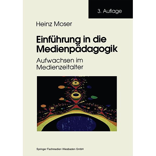 Einführung in die Medienpädagogik, Heinz Moser