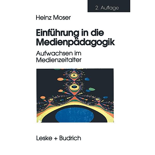 Einführung in die Medienpädagogik, Heinz Moser