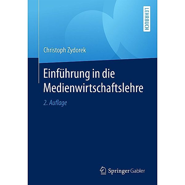 Einführung in die Medienwirtschaftslehre, Christoph Zydorek