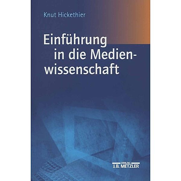 Einführung in die Medienwissenschaft, Knut Hickethier