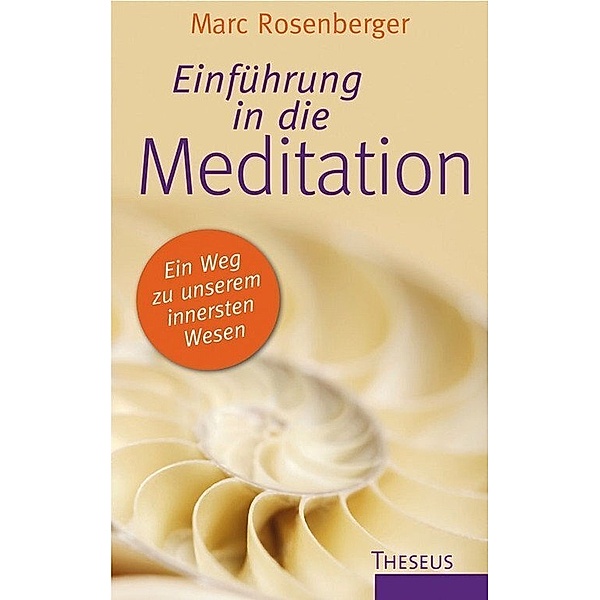 Einführung in die Meditation, Marc Rosenberger