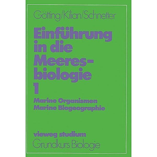 Einführung in die Meeresbiologie 1, Klaus-Jürgen Götting, Ernst F. Kilian, Reinhard Schnetter