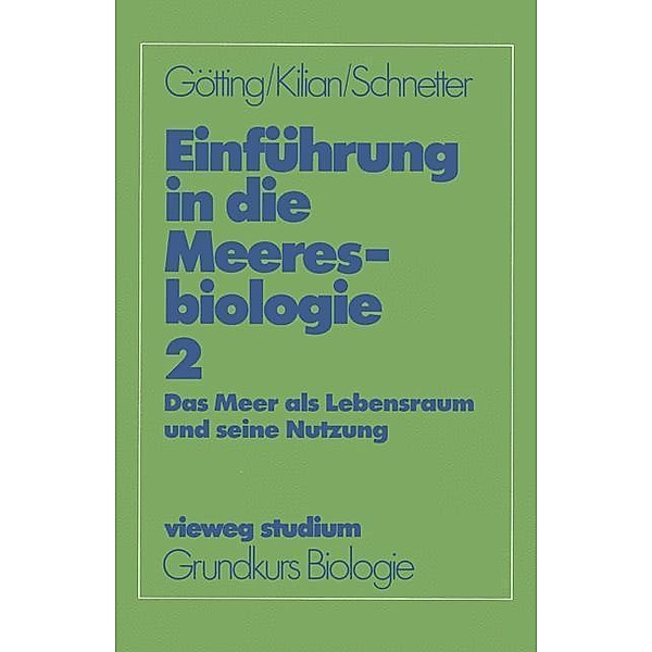 Einführung in die Meeresbiologie 2, Klaus-Jürgen Götting, Ernst F. Kilian, Reinhard Schnetter