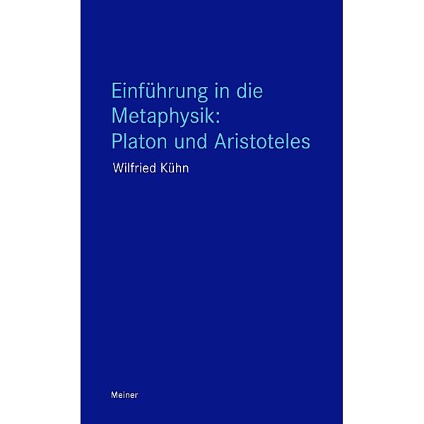 Einführung in die Metaphysik: Platon und Aristoteles / Blaue Reihe, Wilfried Kühn