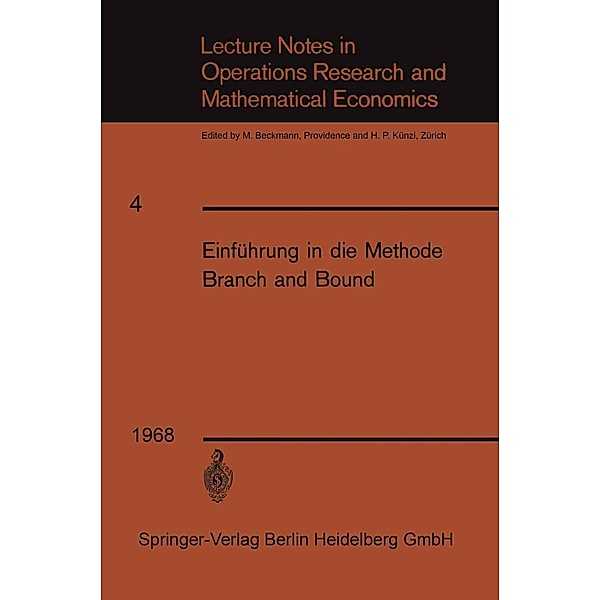 Einführung in die Methode Branch and Bound / Lecture Notes in Economics and Mathematical Systems Bd.4, Franz Weinberg, Kenneth A. Loparo