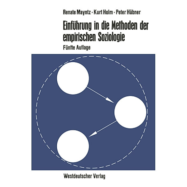Einführung in die Methoden der empirischen Soziologie, Renate Mayntz, Kurt Holm, Peter Hübner