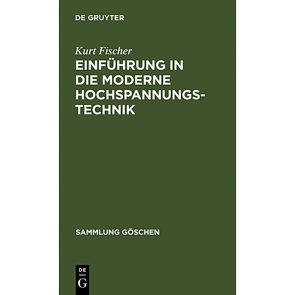 Einführung in die moderne Hochspannungstechnik, Kurt Fischer