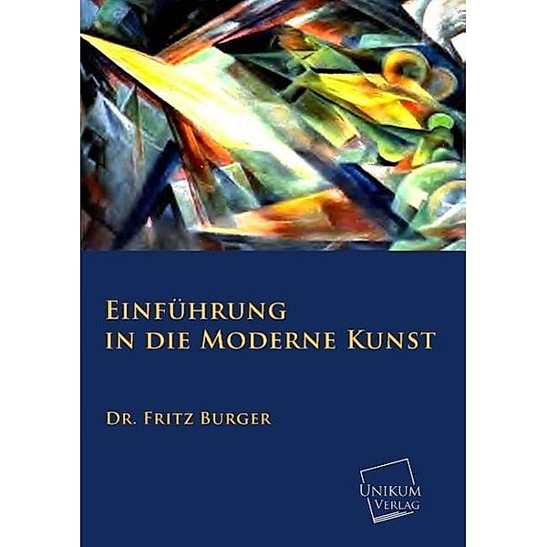 Einführung in die moderne Kunst, Fritz Burger