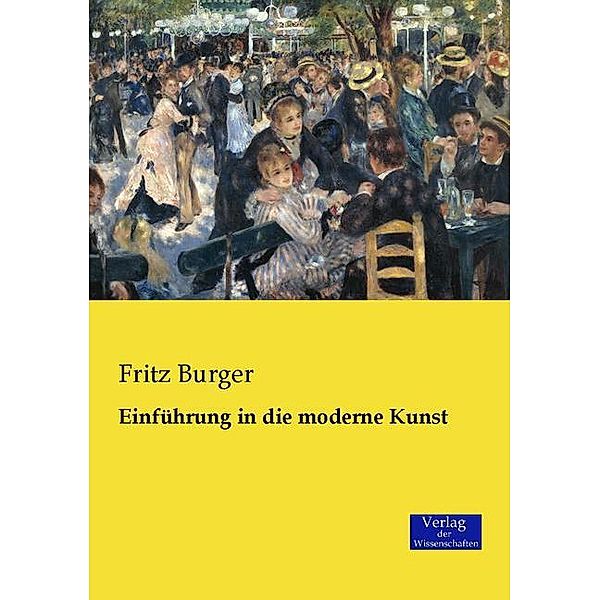 Einführung in die moderne Kunst, Fritz Burger