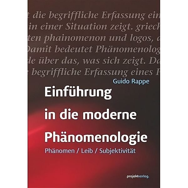 Einführung in die moderne Phänomenologie, Guido Rappe