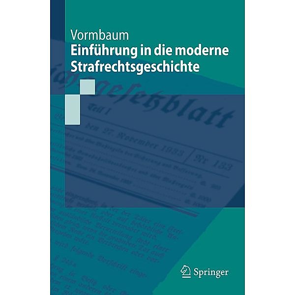 Einführung in die moderne Strafrechtsgeschichte / Springer-Lehrbuch, Thomas Vormbaum