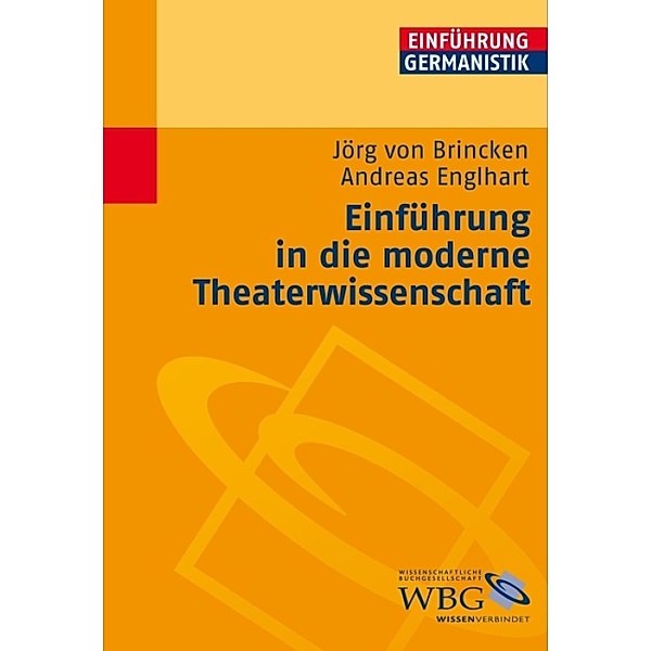 Einführung in die moderne Theaterwissenschaft, Jörg von Brincken, Andreas Englhart