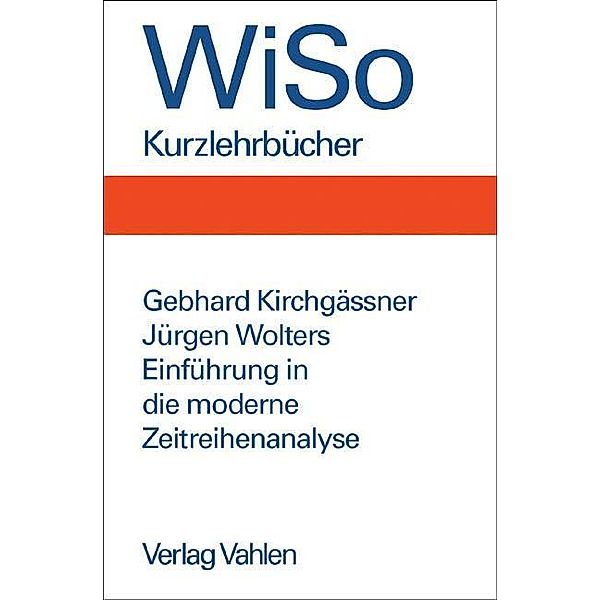 Einführung in die moderne Zeitreihenanalyse, Gebhard Kirchgässner, Jürgen Wolters