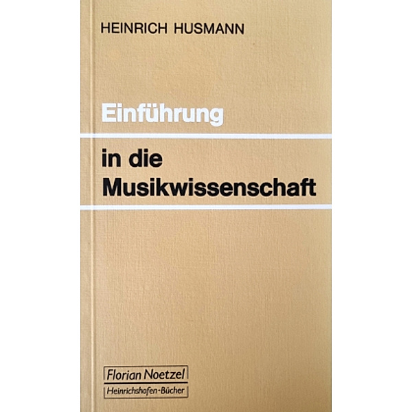 Einführung in die Musikwissenschaft, Heinrich Husmann