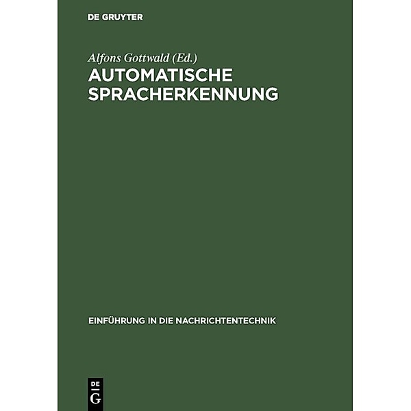 Einführung in die Nachrichtentechnik / Automatische Spracherkennung, Günther Ruske