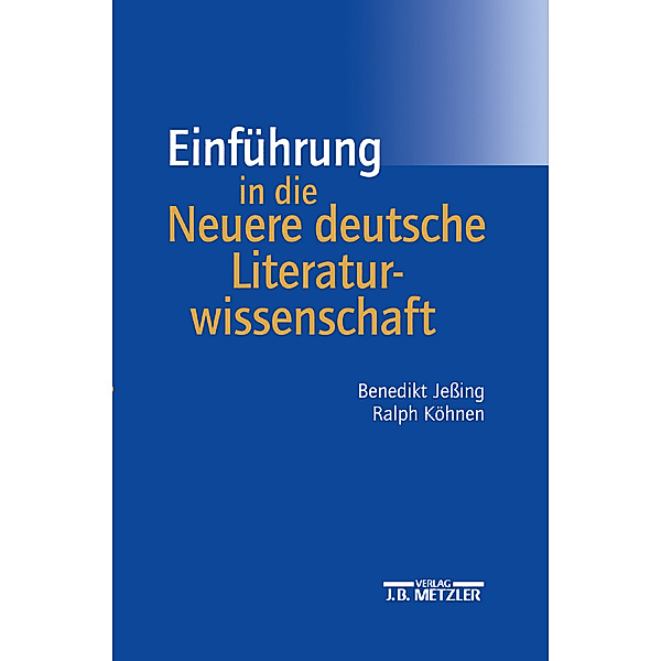 Einführung in die Neuere deutsche Literaturwissenschaft, Benedikt Jeßing, Ralph Köhnen