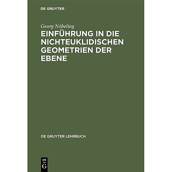 Einführung in die nichteuklidischen Geometrien der Ebene, Georg Nöbeling