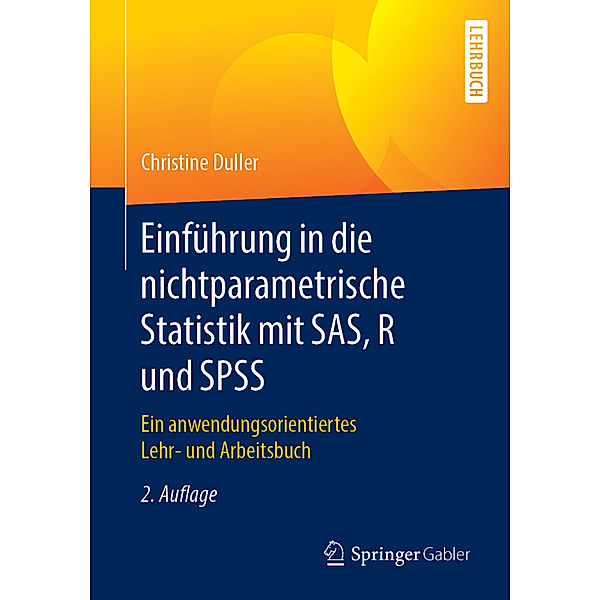 Einführung in die nichtparametrische Statistik mit SAS, R und SPSS, Christine Duller