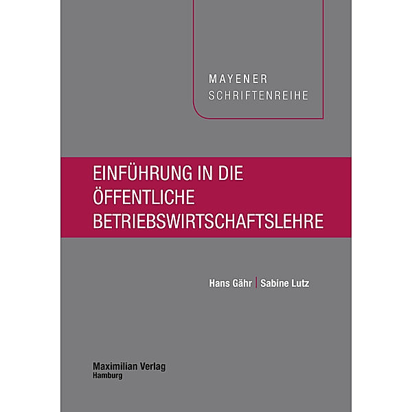 Einführung in die öffentliche Betriebswirtschaftslehre, Hans Gähr, Sabine Lutz