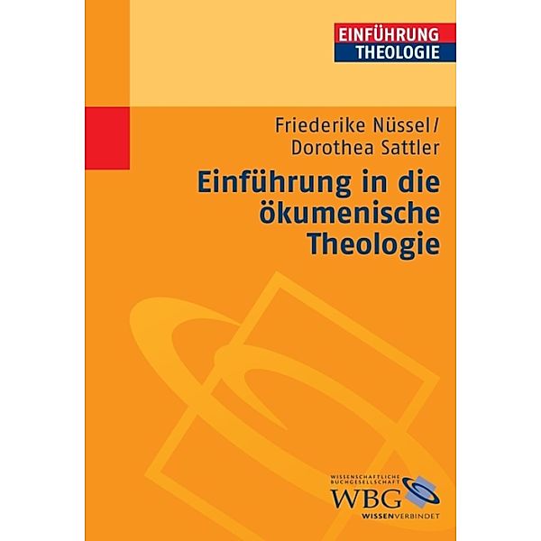 Einführung in die ökumenische Theologie, Friederike Nüssel, Dorothea Sattler