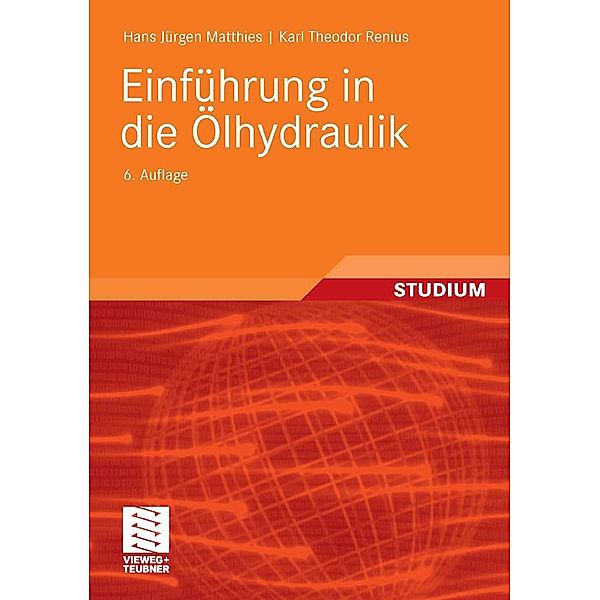 Einführung in die Ölhydraulik, Hans Jürgen Matthies, Karl Theodor Renius