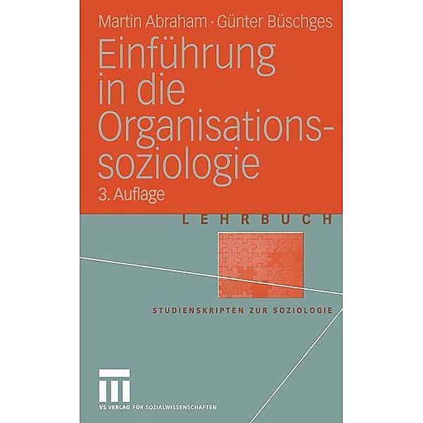 Einführung in die Organisationssoziologie, Günter Büschges, Martin Abraham