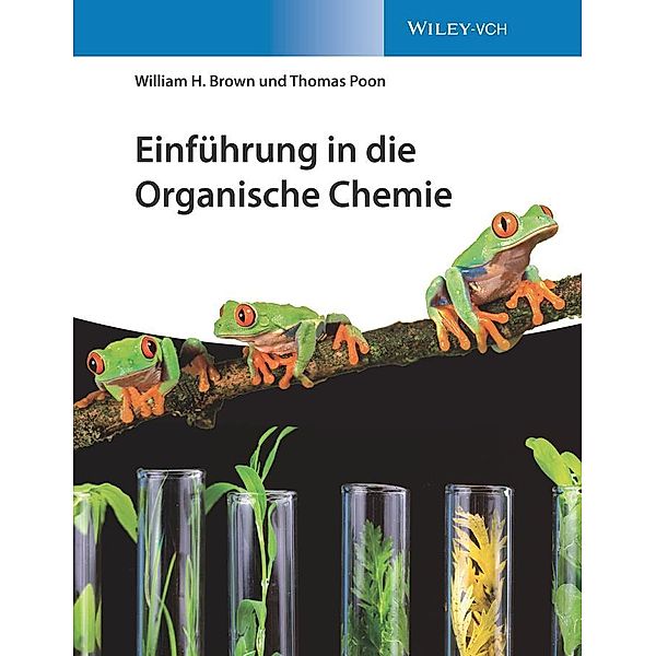 Einführung in die Organische Chemie, William H. Brown, Thomas Poon