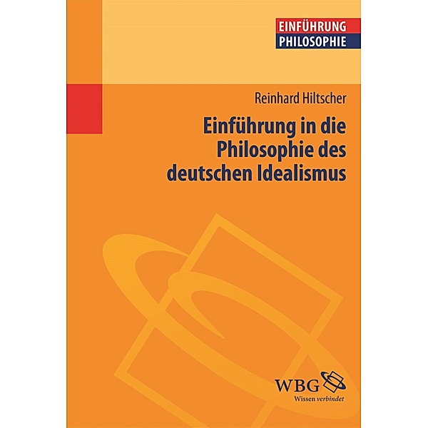 Einführung in die Philosophie des deutschen Idealismus, Reinhard Hiltscher