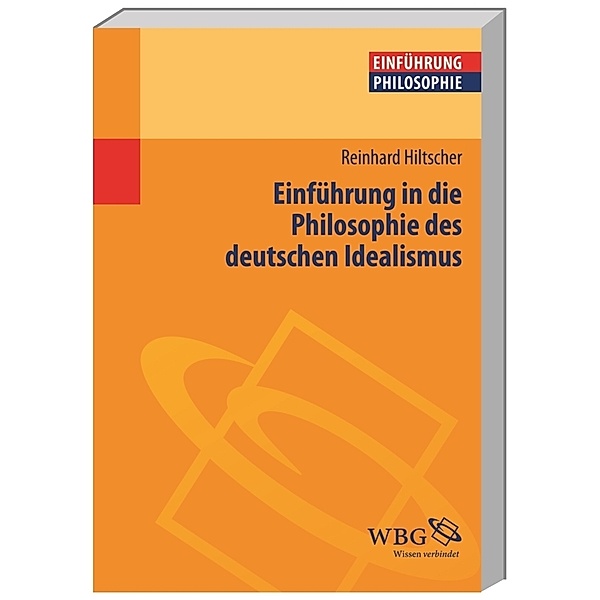 Einführung in die Philosophie des deutschen Idealismus, Reinhard Hiltscher
