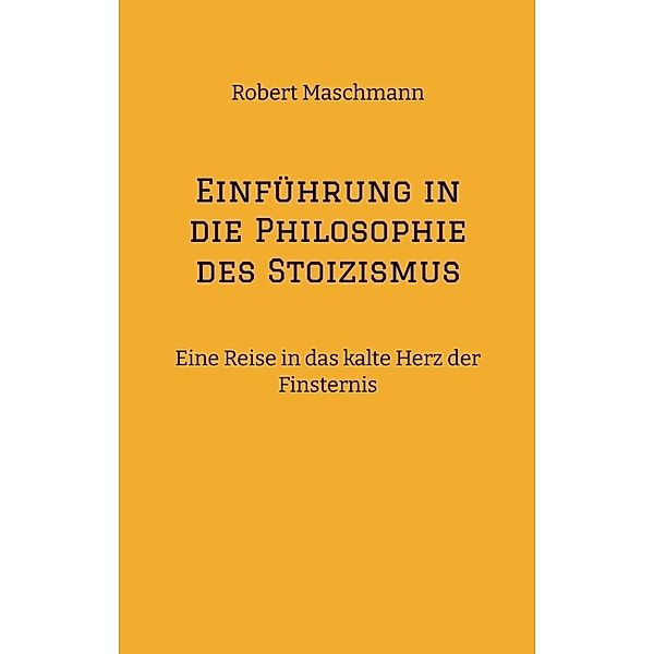 Einführung in die Philosophie des Stoizismus, Robert Maschmann