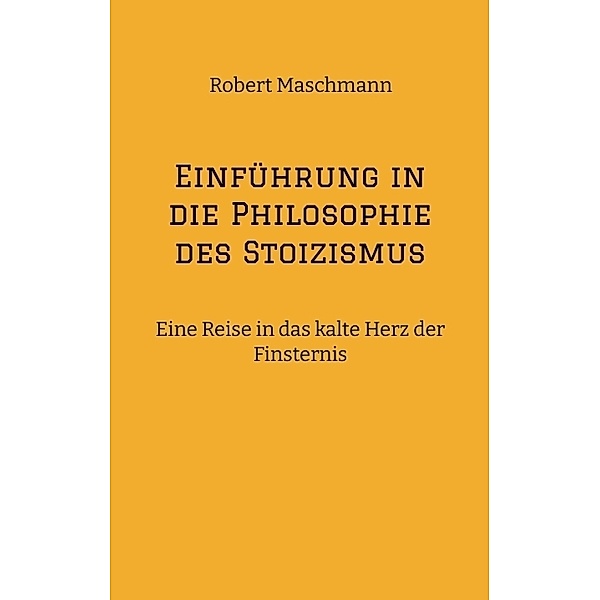 Einführung in die Philosophie des Stoizismus, Robert Maschmann
