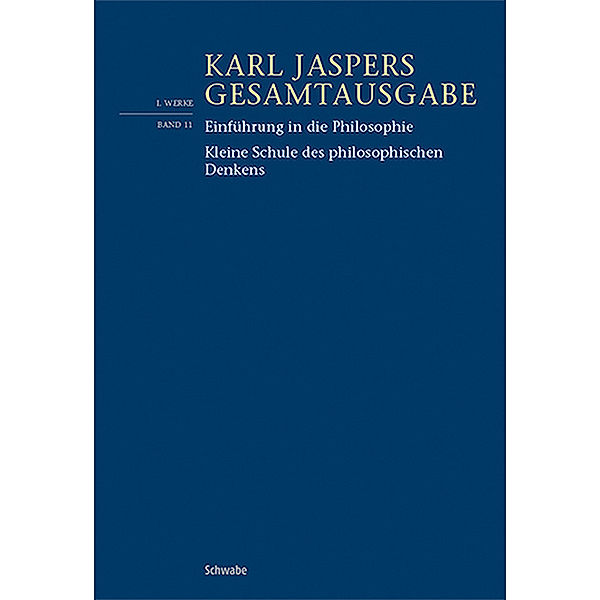 Einführung in die Philosophie / Kleine Schule des philosophischen Denkens, Karl Jaspers