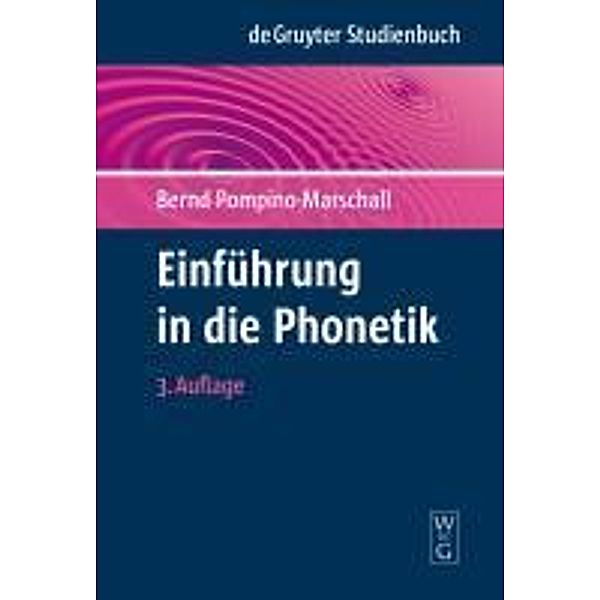 Einführung in die Phonetik / De Gruyter Studienbuch, Bernd Pompino-Marschall