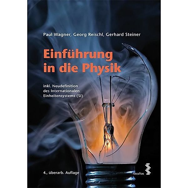 Einführung in die Physik, Paul Wagner, Georg Reischl, Gerhard Steiner