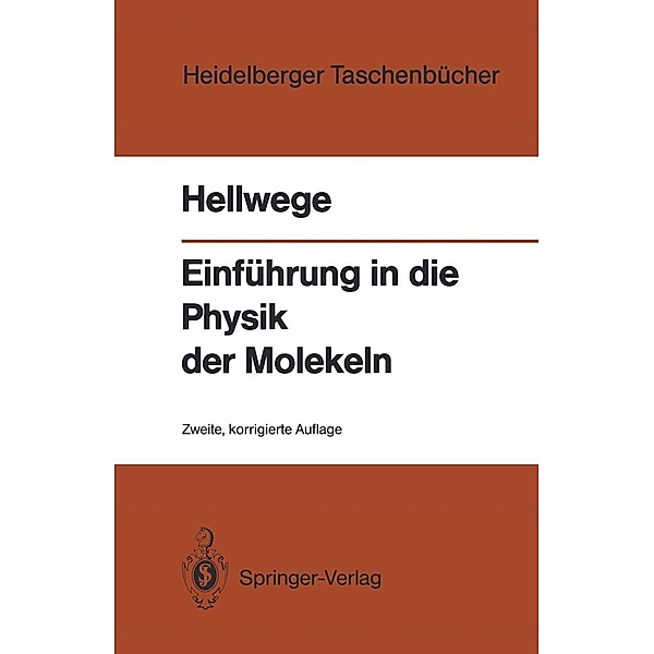 Einführung in die Physik der Molekeln / Heidelberger Taschenbücher Bd.146, Karl H. Hellwege
