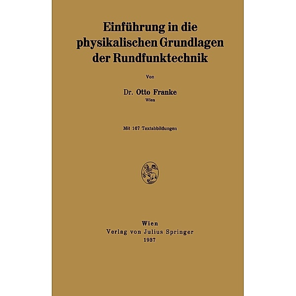 Einführung in die physikalischen Grundlagen der Rundfunktechnik, Otto Franke