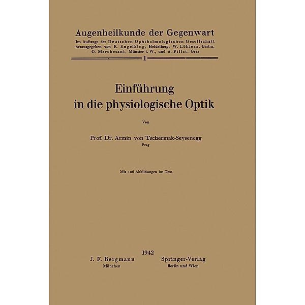 Einführung in die physiologische Optik / Augenheilkunde der Gegenwart Bd.1, Armin Von Tschermak-Seysenegg