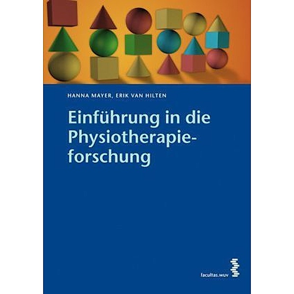 Einführung in die Physiotherapieforschung, Hanna Mayer, Erik van Hilten