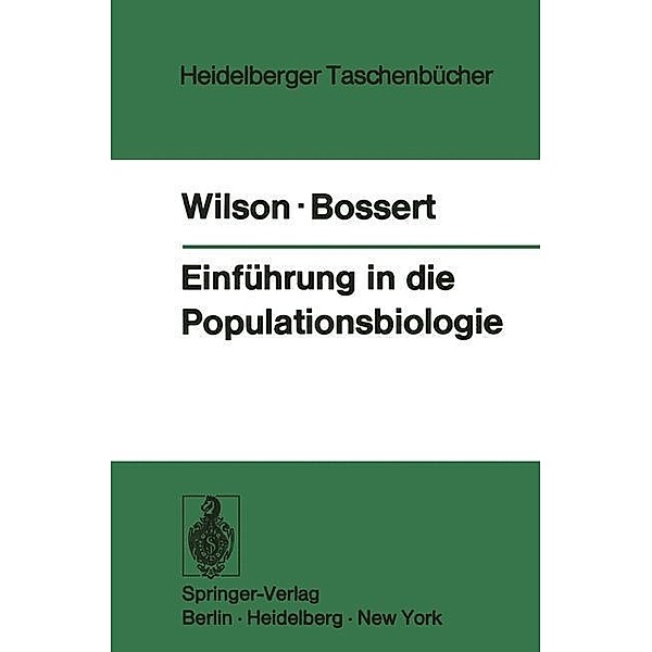 Einführung in die Populationsbiologie / Heidelberger Taschenbücher Bd.133, Edward O. Wilson, William H. Bossert