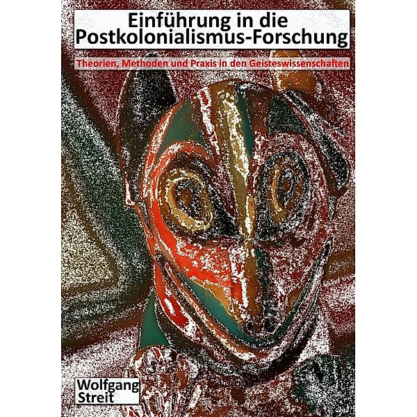 Einführung in die Postkolonialismus-Forschung, Wolfgang Streit