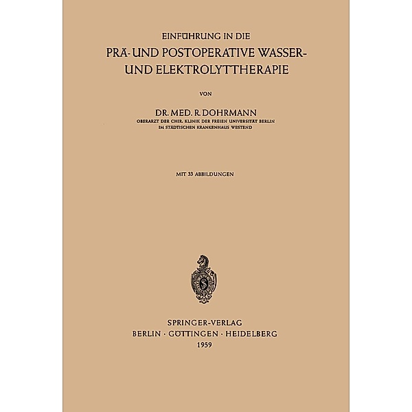 Einführung in die Prä- und Postoperative Wasser- und Elektrolyttherapie, Rolf Dohrmann