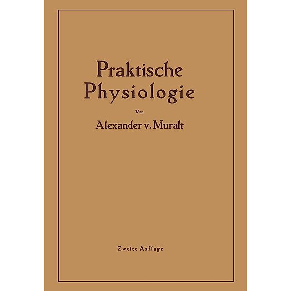 Einführung in die Praktische Physiologie, Alexander von Muralt