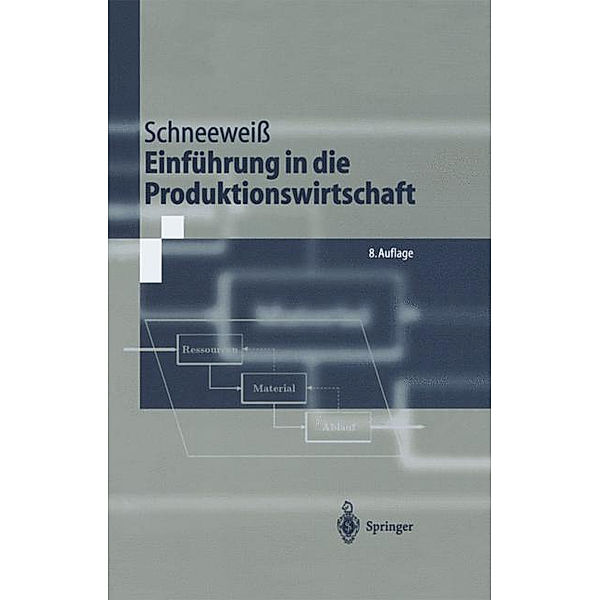 Einführung in die Produktionswirtschaft, Christoph Schneeweiss