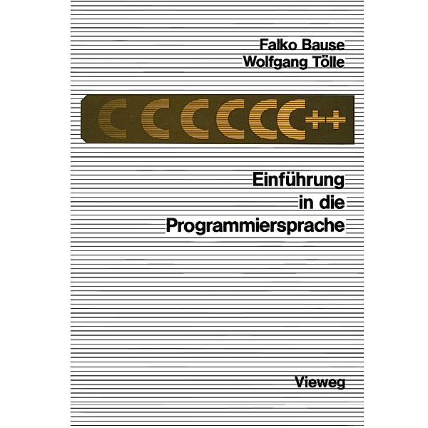 Einführung in die Programmiersprache C++, Wolfgang Tölle