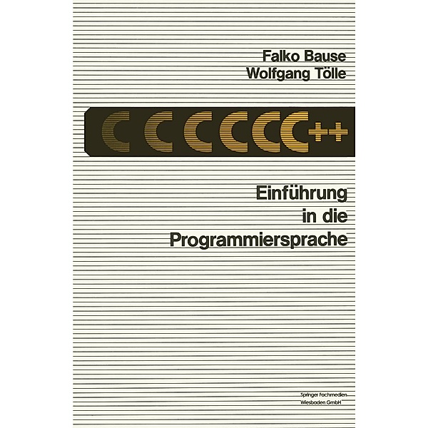 Einführung in die Programmiersprache C++, Falko Bause