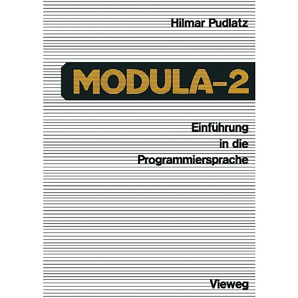 Einführung in die Programmiersprache Modula-2, Hilmar Pudlatz