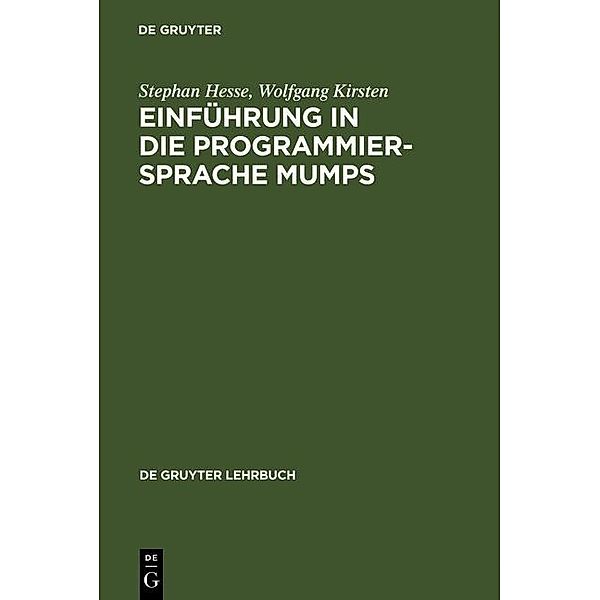 Einführung in die Programmiersprache MUMPS / De Gruyter Lehrbuch, Stephan Hesse, Wolfgang Kirsten