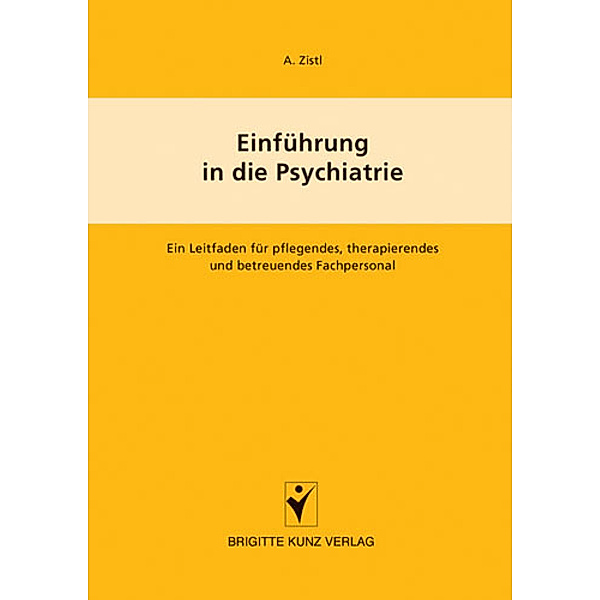 Einführung in die Psychiatrie, A Zistl