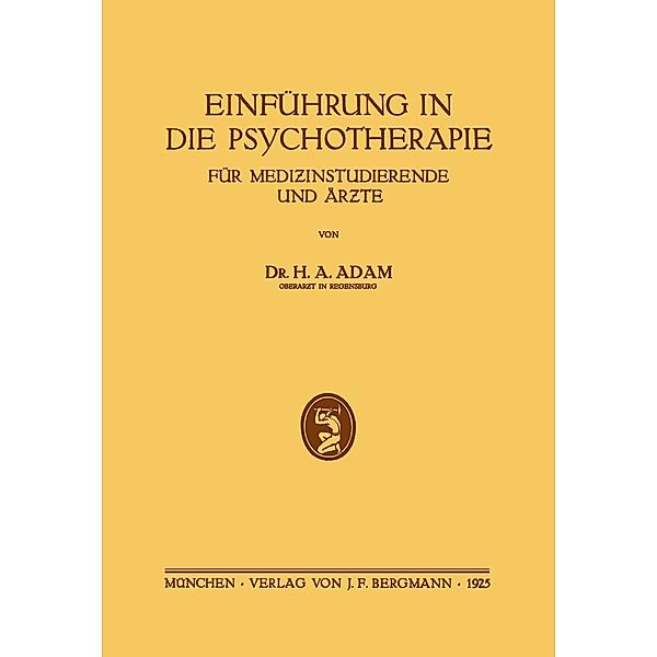Einführung in die Psychotherapie für Medizinstudierende und Ärzte, H. A. Adam